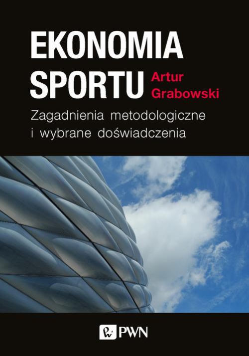 Okładka książki o tytule: Ekonomia sportu. Zagadnienia metodologiczne