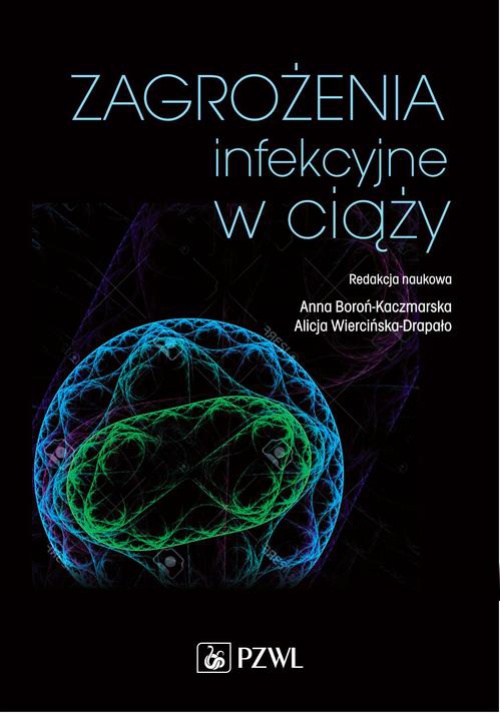 The cover of the book titled: Zagrożenia infekcyjne w ciąży