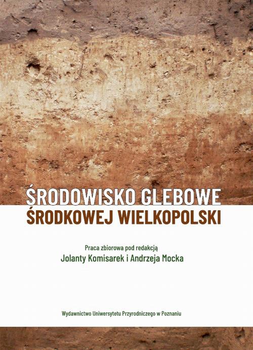 Okładka książki o tytule: Środowisko glebowe środkowej Wielkopolski