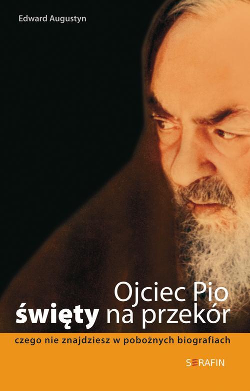 Обложка книги под заглавием:Ojciec Pio - święty na przekór
