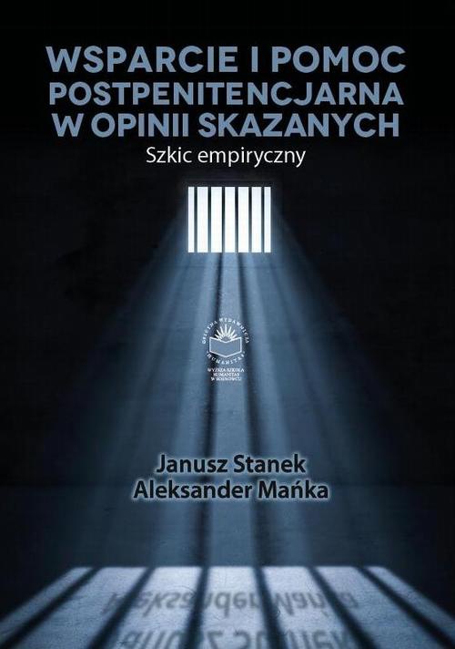 Okładka książki o tytule: Wsparcie i pomoc postpenitencjarna w opinii skazanych. Szkic empiryczny