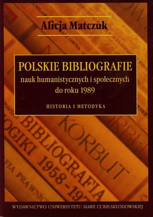 Okładka książki o tytule: Polskie bibliografie nauk humanistycznych i społecznych do roku 1989