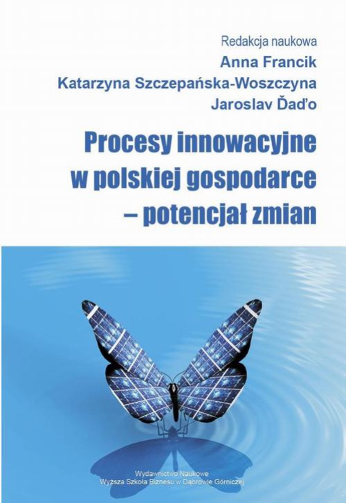 Okładka książki o tytule: Procesy innowacyjne w polskiej gospodarce – potencjał zmian
