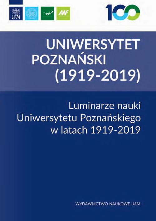 The cover of the book titled: Luminarze nauki Uniwersytetu Poznańskiego w latach 1919-2019