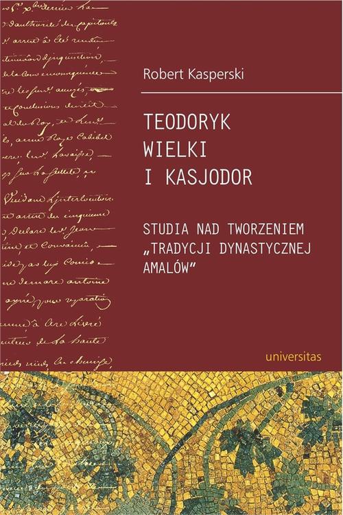 Okładka książki o tytule: Teodoryk Wielki i Kasjodor