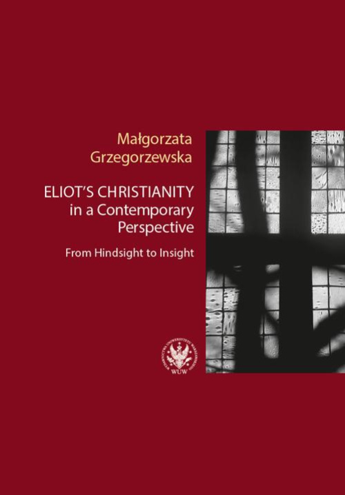 Okładka:Eliot\'s Christianity in a Contemporary Perspective 