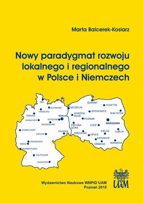 Okładka książki o tytule: Nowy paradygmat rozwoju lokalnego i regionalnego w Polsce i Niemczech
