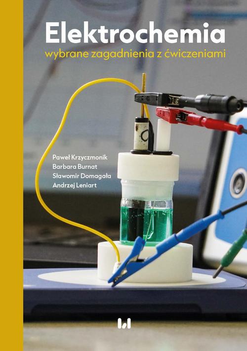 The cover of the book titled: Elektrochemia: wybrane zagadnienia z ćwiczeniami