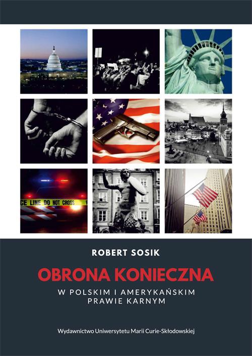 Okładka:Obrona konieczna w polskim i amerykańskim prawie karnym 