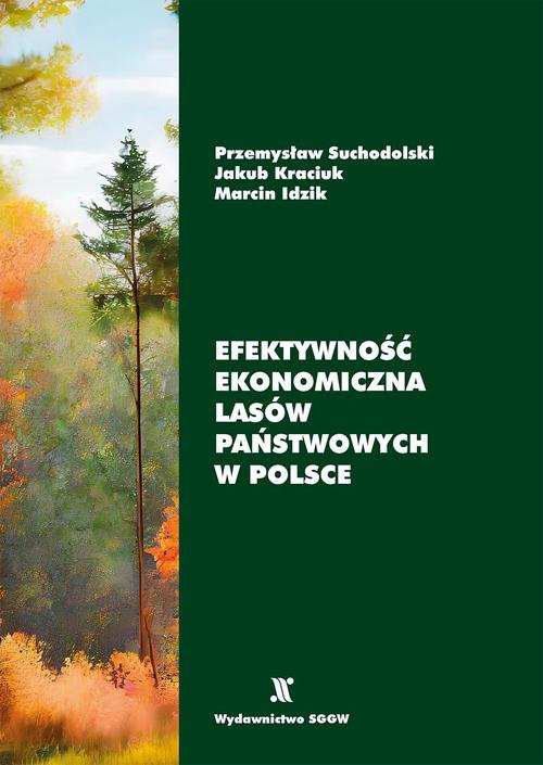 Okładka książki o tytule: Efektywność ekonomiczna Lasów Państwowych w Polsce