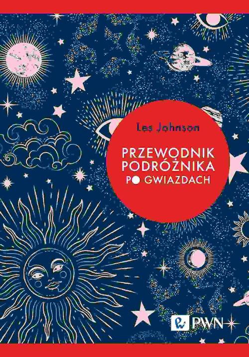 Okładka książki o tytule: Przewodnik podróżnika po gwiazdach