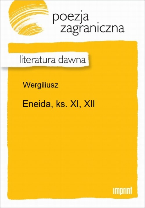 Okładka książki o tytule: Eneida, ks. XI, XII