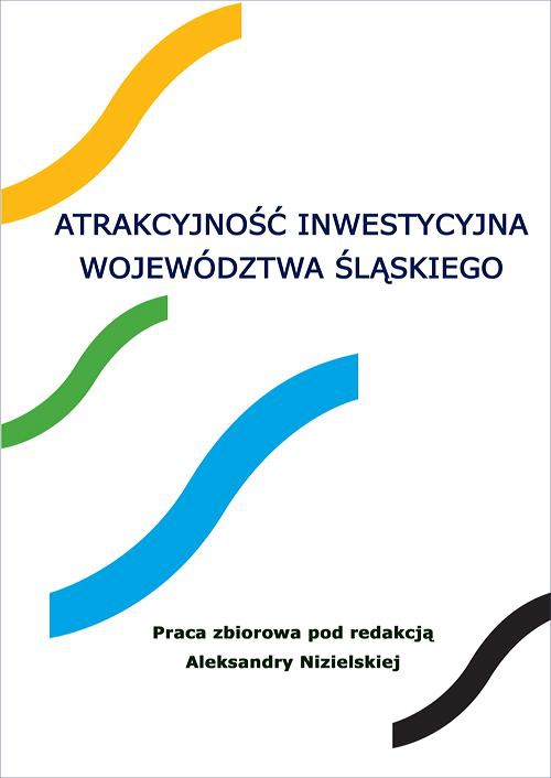 Обкладинка книги з назвою:Atrakcyjność inwestycyjna województwa śląskiego