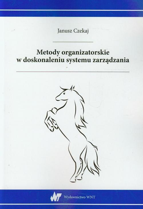 Обложка книги под заглавием:Metody organizatorskie w doskonaleniu systemu zarządzania