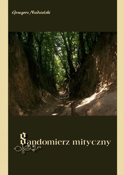Okładka książki o tytule: Sandomierz mityczny