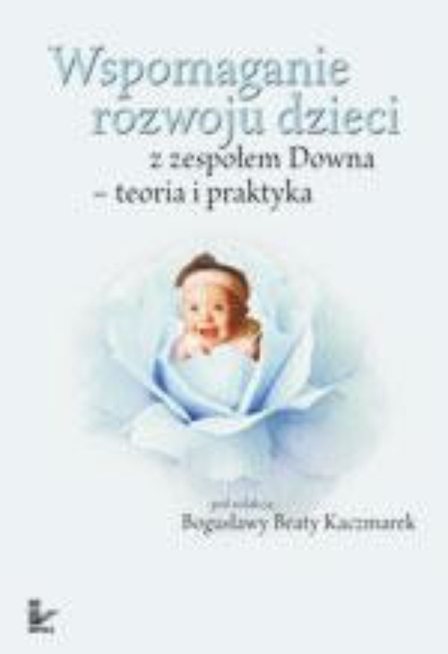 Обложка книги под заглавием:Wspomaganie rozwoju dzieci z zespołem Downa