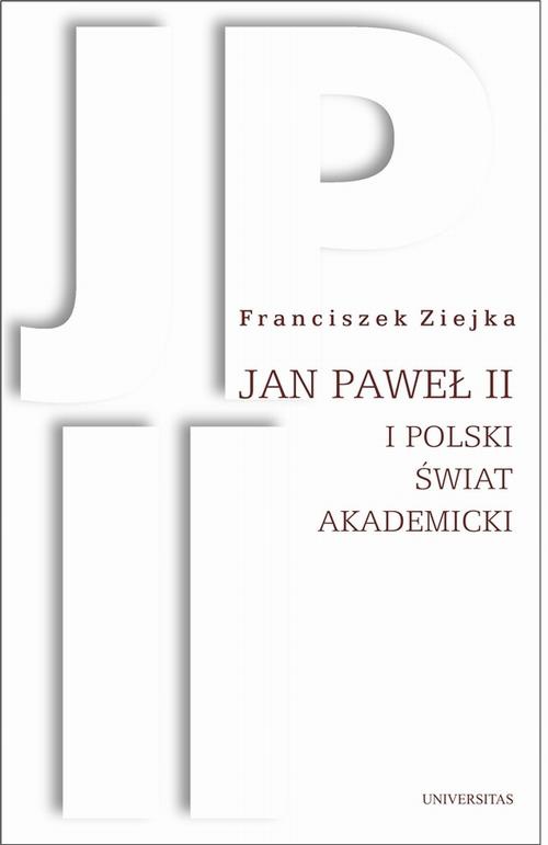 Обложка книги под заглавием:Jan Paweł II i polski świat akademicki