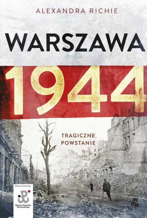 Okładka książki o tytule: Warszawa 1944. Tragiczne Powstanie
