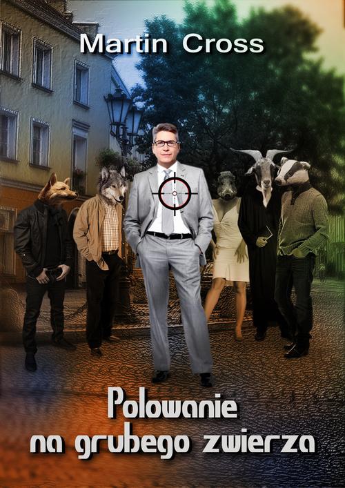 The cover of the book titled: Polowanie na grubego zwierza