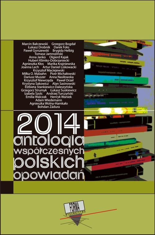 Okładka:2014. Antologia współczesnych polskich opowiadań 