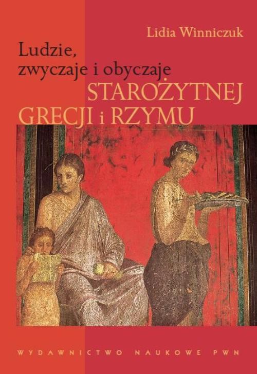 Обложка книги под заглавием:Ludzie, zwyczaje i obyczaje starożytnej Grecji i Rzymu