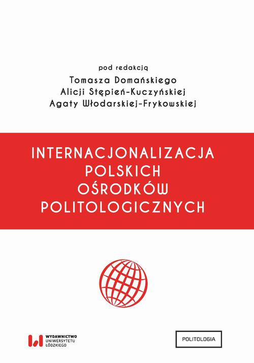 Okładka książki o tytule: Internacjonalizacja polskich ośrodków politologicznych