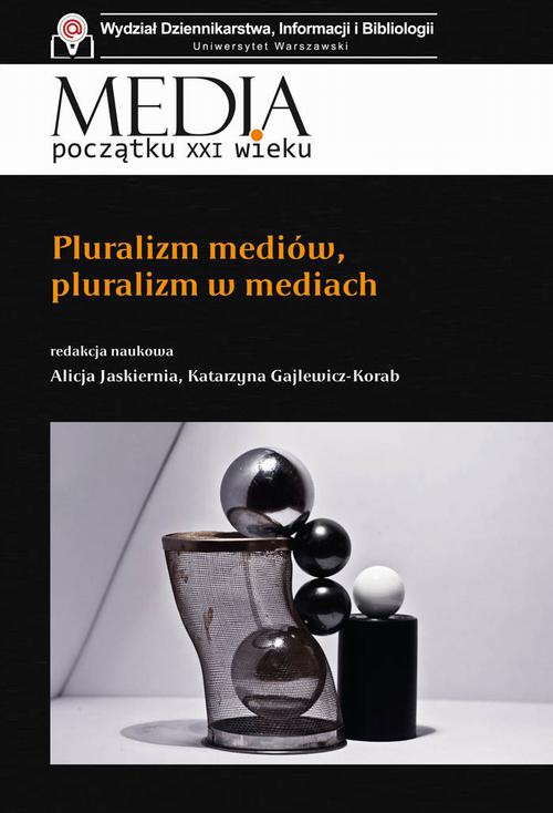 Okładka:Pluralizm mediów, pluralizm w mediach 