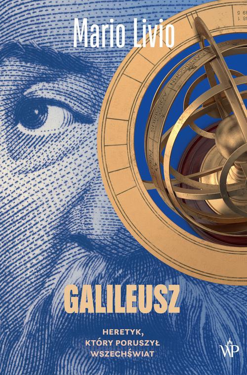 Okładka:Galileusz. Heretyk, który poruszył wszechświat 