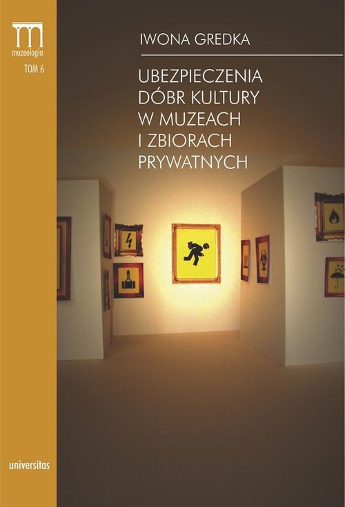 Okładka książki o tytule: Ubezpieczenia dóbr kultury w muzeach i zbiorach prywatnych