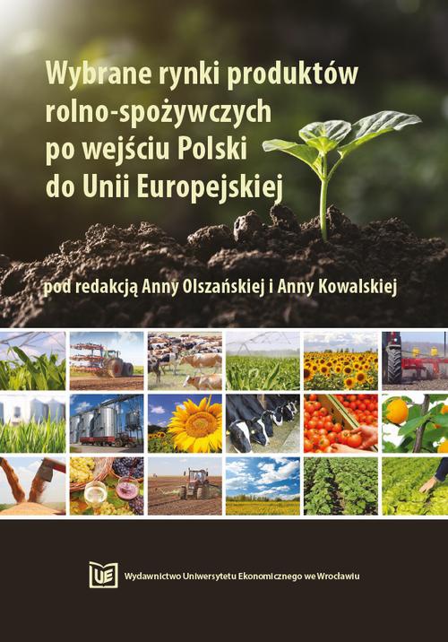 Okładka książki o tytule: Wybrane rynki produktów rolnospożywczych po wejściu Polski do Unii Europejskiej