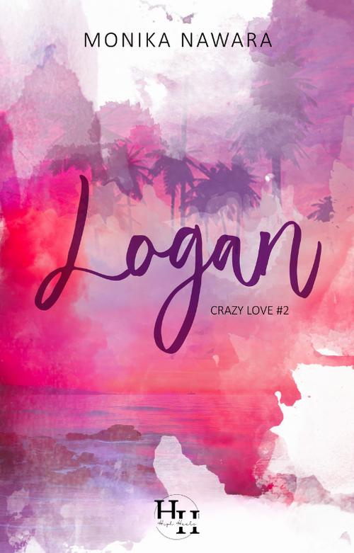 The cover of the book titled: LOGAN. Crazy Love. Tom 2