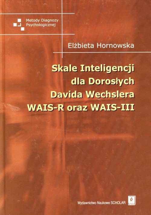 The cover of the book titled: Skale inteligencji dla dorosłych Davida Wechslera WAIS-R oraz WAIS-III