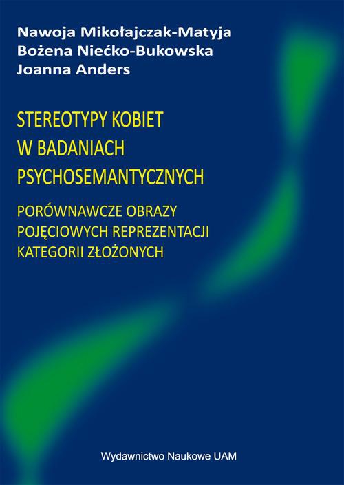 Обложка книги под заглавием:Stereotypy kobiet w badaniach psychosemantycznych