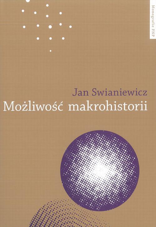 Обложка книги под заглавием:Możliwość makrohistorii. Braudel, Wallerstein, Deleuze