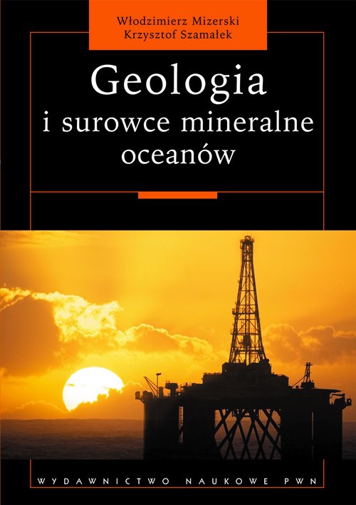 Okładka książki o tytule: Geologia i surowce mineralne oceanów