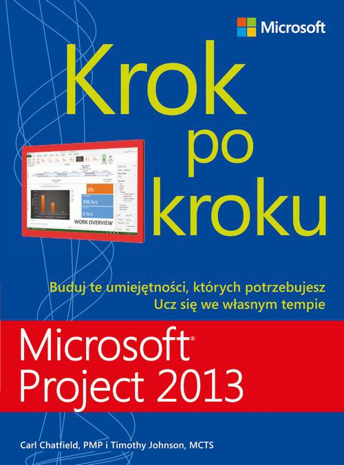 Okładka książki o tytule: Microsoft Project 2013 Krok po kroku