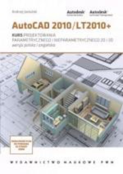Обложка книги под заглавием:Autocad 2010/LT2010+. Kurs projektowania parametrycznego i nieparametrycznego 2D i 3D