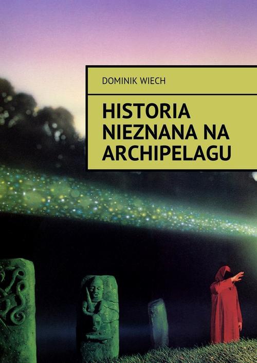 Okładka:Historia nieznana na Archipelagu 