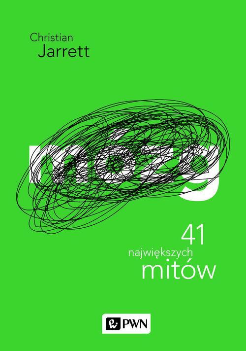 The cover of the book titled: Mózg 41 największych mitów