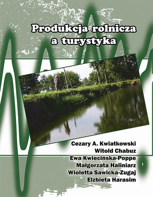 Okładka książki o tytule: Produkcja rolnicza a turystyka