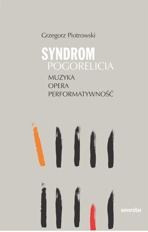 Okładka:Syndrom Pogorelicia Muzyka - opera - performatywność 