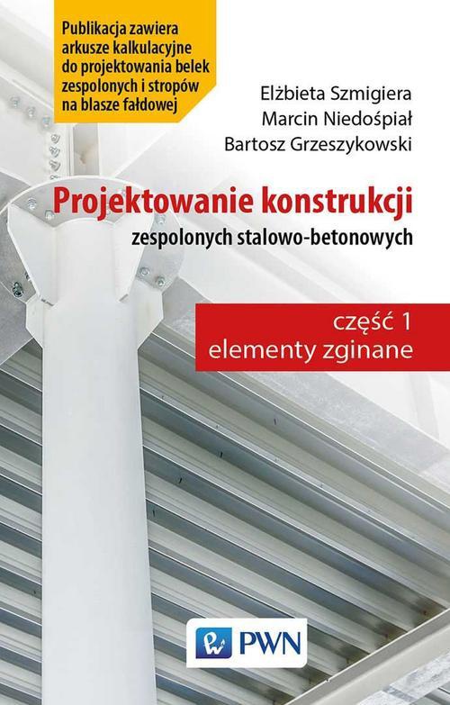 Okładka książki o tytule: Projektowanie konstrukcji zespolonych stalowo-betonowych