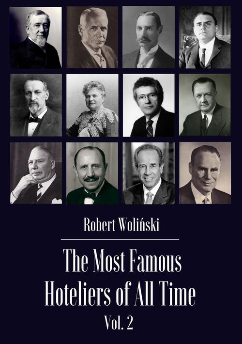 Okładka książki o tytule: The Most Famous Hoteliers of All Time Vol. 2