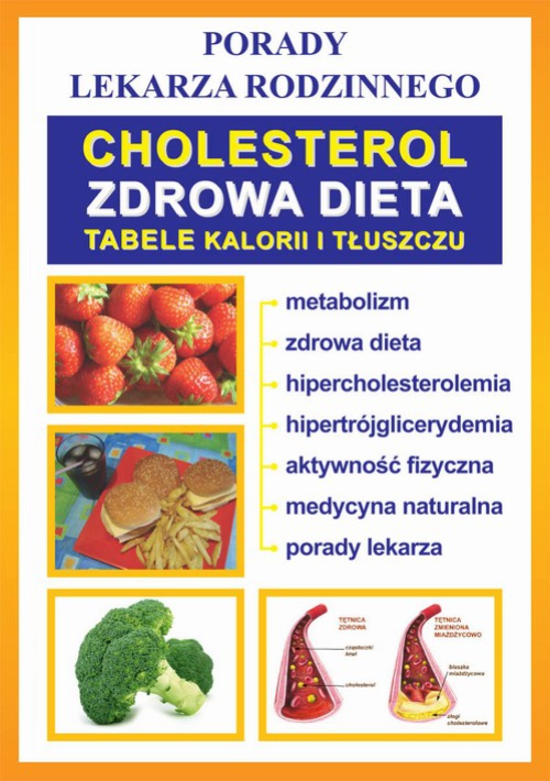 Okładka:Cholesterol. Zdrowa dieta. Tabele kalorii i tłuszczu 