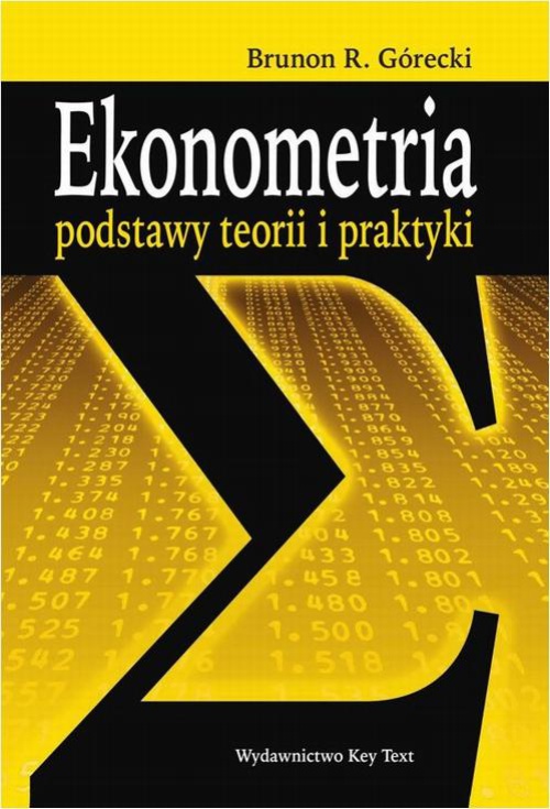 The cover of the book titled: Ekonometria. Podstawy teorii i praktyki
