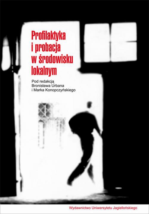 Okładka książki o tytule: Profilaktyka i probacja w środowisku lokalnym