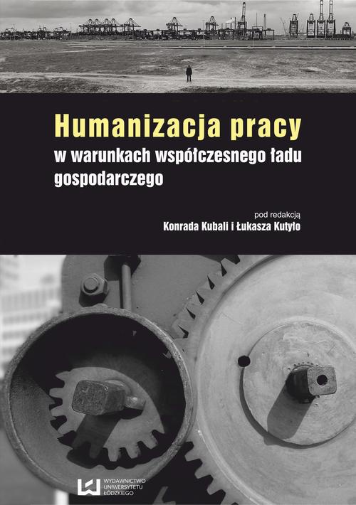 Okładka książki o tytule: Humanizacja pracy w warunkach współczesnego ładu gospodarczego