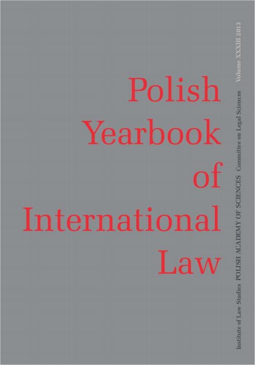 Okładka książki o tytule: 2013 Polish Yearbook of International Law vol. XXXIII