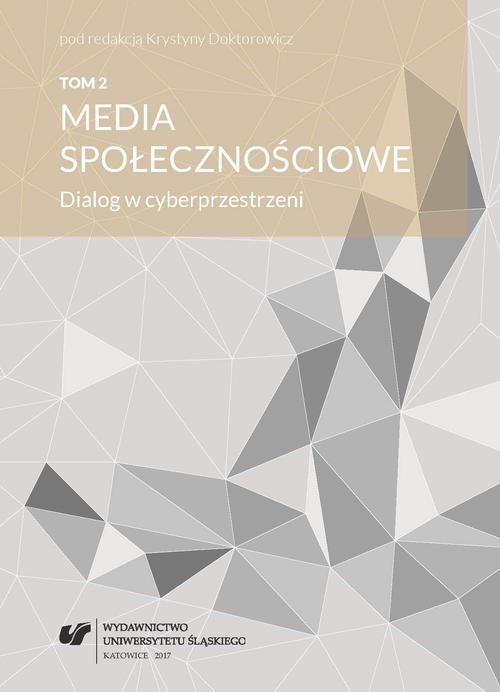 Okładka książki o tytule: Media społecznościowe. Dialog w cyberprzestrzeni. T. 2