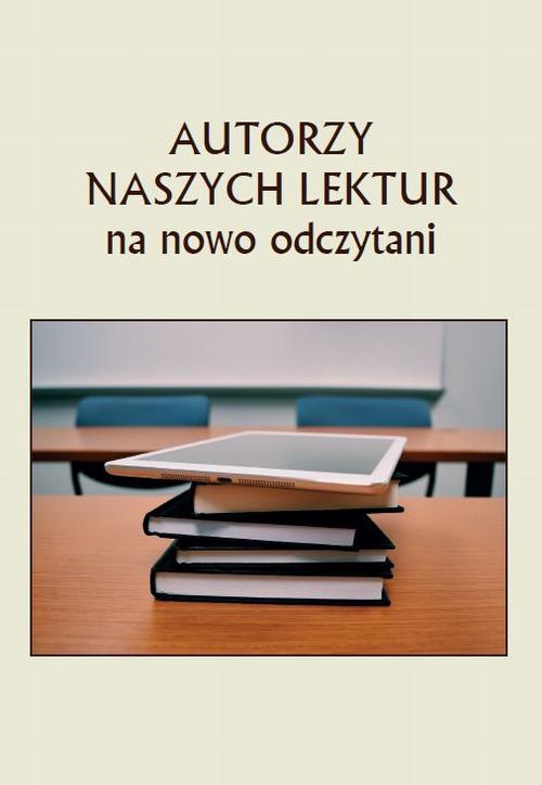The cover of the book titled: Autorzy naszych lektur na nowo odczytani